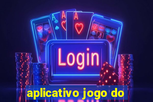 aplicativo jogo do